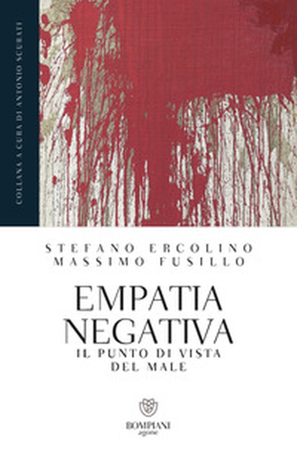 Empatia negativa. Il punto di vista del male - Librerie.coop Empatia negativa. Il punto di vista del male - Librerie.coop