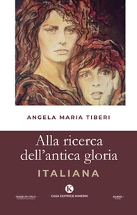 Alla ricerca dell'antica gloria italiana - Librerie.coop