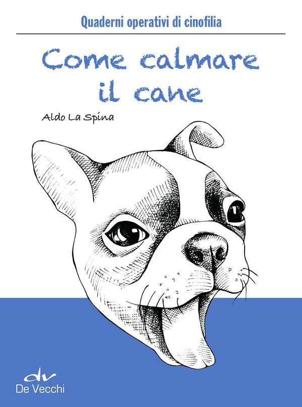 Come calmare il cane - Librerie.coop Come calmare il cane - Librerie.coop