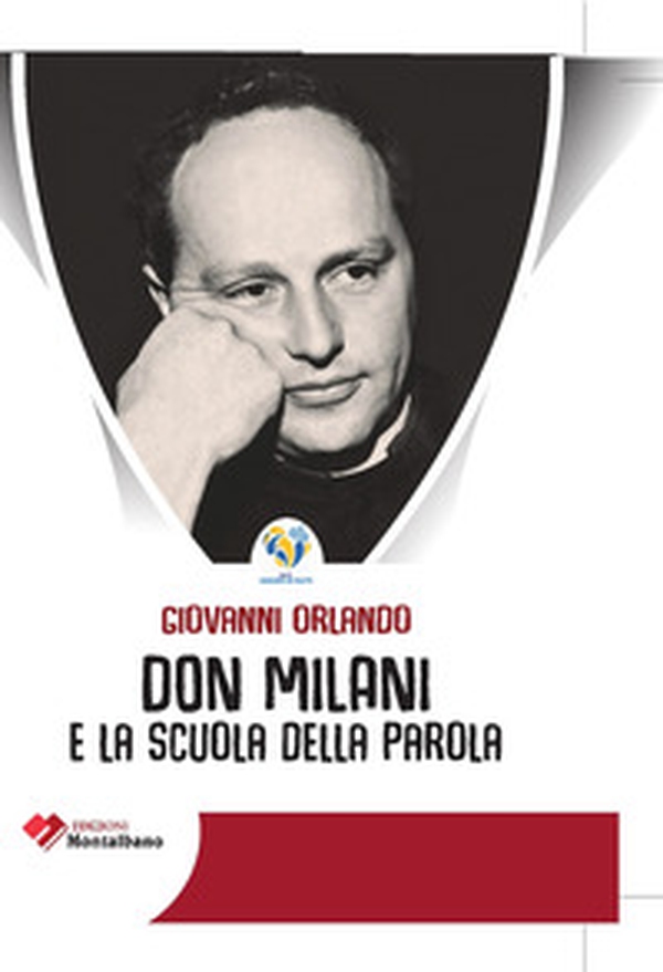 Don Milani e la scuola della parola - Librerie.coop Don Milani e la scuola della parola - Librerie.coop