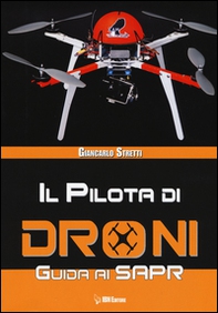 Il pilota di droni. Guida ai Sapr - Librerie.coop
