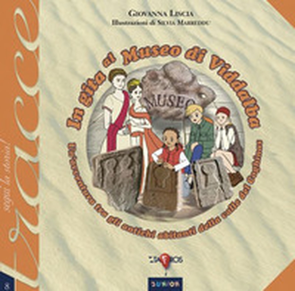 In gita al museo di Viddalba. Un'avventura tra gli antichi abitanti della valle del Coghinas - Librerie.coop In gita al museo di Viddalba. Un'avventura tra gli antichi abitanti della valle del Coghinas - Librerie.coop