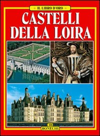 Castelli della Loira. Ediz. italiana - Librerie.coop
