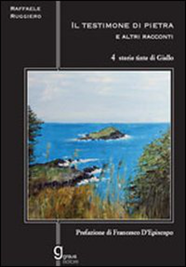 Il testimone di pietra e altri racconti. Quattro storie tinte di giallo - Librerie.coop Il testimone di pietra e altri racconti. Quattro storie tinte di giallo - Librerie.coop