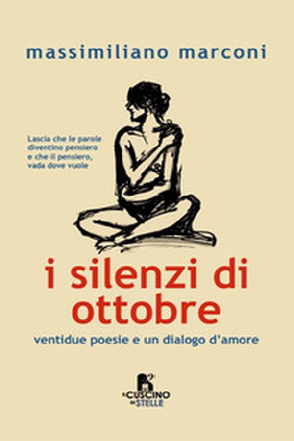 I silenzi di ottobre. Ventidue poesie e un dialogo d'amore - Librerie.coop I silenzi di ottobre. Ventidue poesie e un dialogo d'amore - Librerie.coop