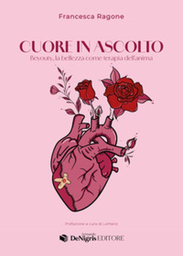 Cuore in ascolto. Beyouty, la bellezza come terapia dell'anima - Librerie.coop Cuore in ascolto. Beyouty, la bellezza come terapia dell'anima - Librerie.coop