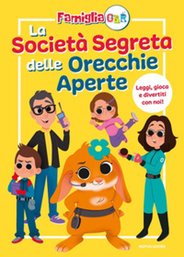 La Società Segreta delle Orecchie Aperte. La famiglia GBR - Librerie.coop La Società Segreta delle Orecchie Aperte. La famiglia GBR - Librerie.coop