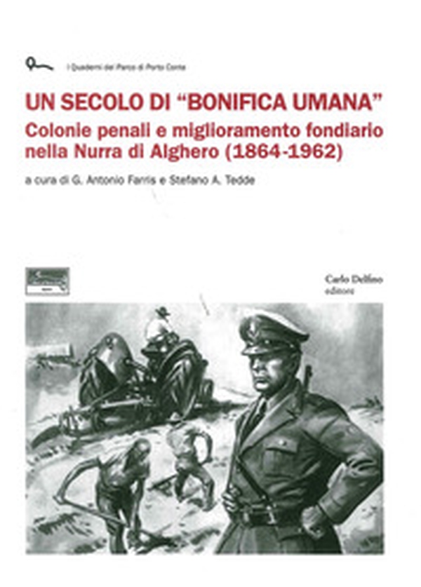 Un secolo di bonifica umana - Librerie.coop Un secolo di bonifica umana - Librerie.coop