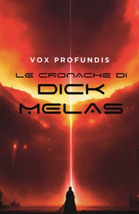 Le cronache di Dick Melas - Librerie.coop