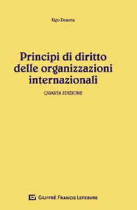 Principi di diritto delle organizzazioni internazionali - Librerie.coop