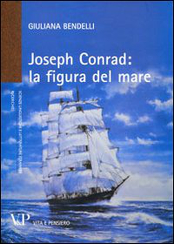 Joseph Conrad: la figura del mare - Librerie.coop Joseph Conrad: la figura del mare - Librerie.coop