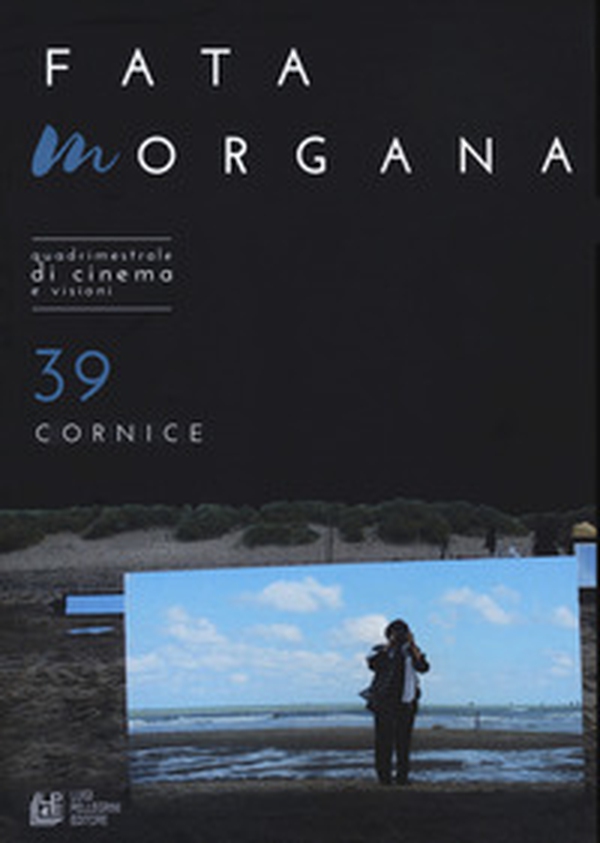 Fata Morgana. Quadrimestrale di cinema e visioni - Librerie.coop Fata Morgana. Quadrimestrale di cinema e visioni - Librerie.coop