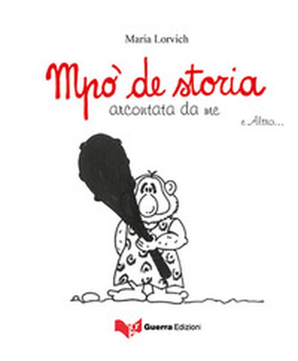 Mpo' de storia arcontata da me e altro... - Librerie.coop Mpo' de storia arcontata da me e altro... - Librerie.coop