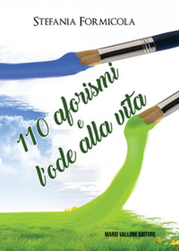 110 aforismi e l'ode alla vita - Librerie.coop 110 aforismi e l'ode alla vita - Librerie.coop