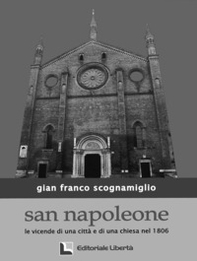 San Napoleone. Le vicende di una città e di una chiesa nel 1806 - Librerie.coop
