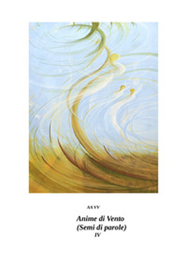 Anime di vento «semi di parole» - Librerie.coop Anime di vento «semi di parole» - Librerie.coop