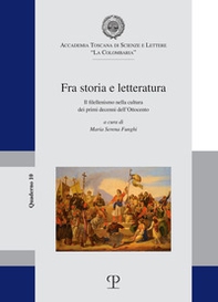 Fra storia e letteratura. Il filellenismo nella cultura dei primi decenni dell'Ottocento - Librerie.coop