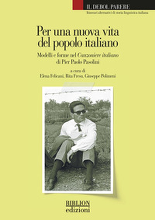 Per una nuova vita del popolo italiano. Modelli e forme nel Canzoniere italiano di Pier Paolo Pasolini - Librerie.coop Per una nuova vita del popolo italiano. Modelli e forme nel Canzoniere italiano di Pier Paolo Pasolini - Librerie.coop