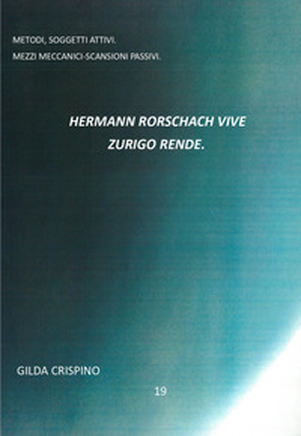Hermann Rorschach vive. Attivi o passivi? - Librerie.coop Hermann Rorschach vive. Attivi o passivi? - Librerie.coop