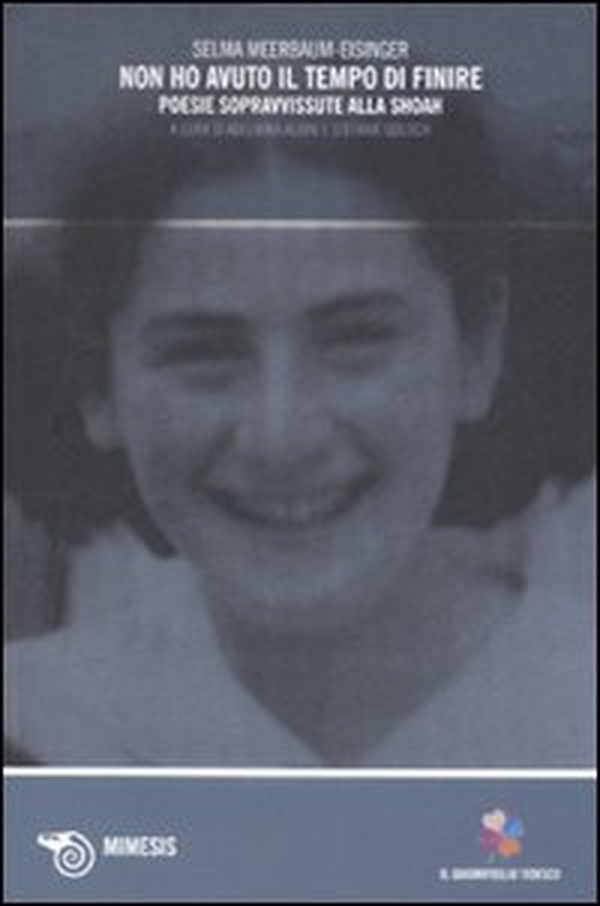 Non ho avuto il tempo di finire. Poesie sopravvissute alla Shoah. Testo tedesco a fronte - Librerie.coop Non ho avuto il tempo di finire. Poesie sopravvissute alla Shoah. Testo tedesco a fronte - Librerie.coop
