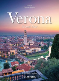 Verona. Grand Tour. Ediz. italiana e inglese - Librerie.coop