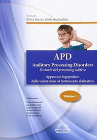 APD. Auditory processing disorders - Vol. 1 - Librerie.coop
