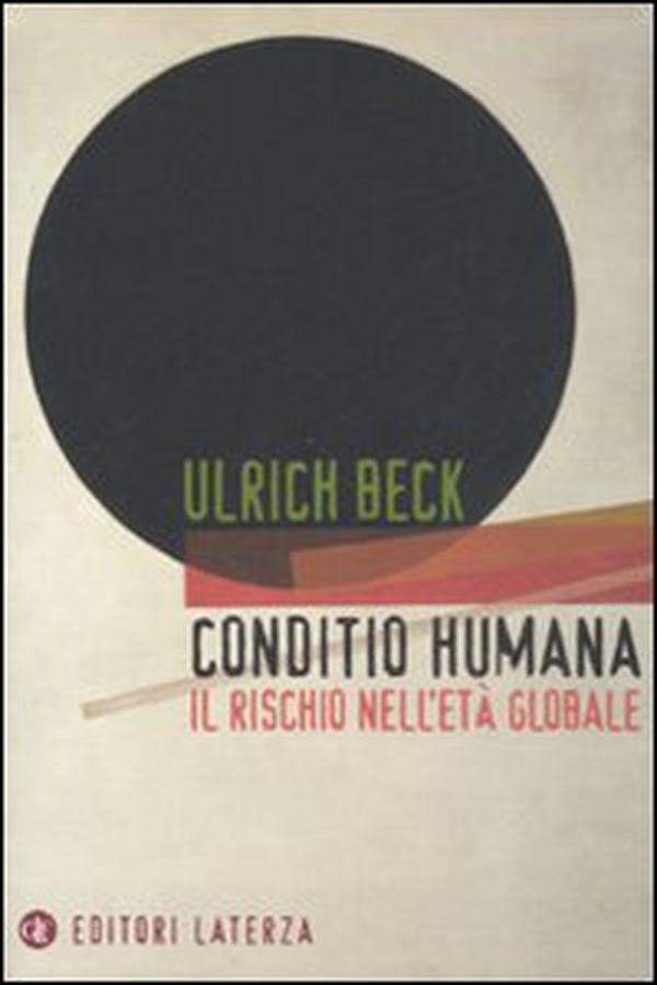 Conditio humana. Il rischio nell'età globale - Librerie.coop Conditio humana. Il rischio nell'età globale - Librerie.coop