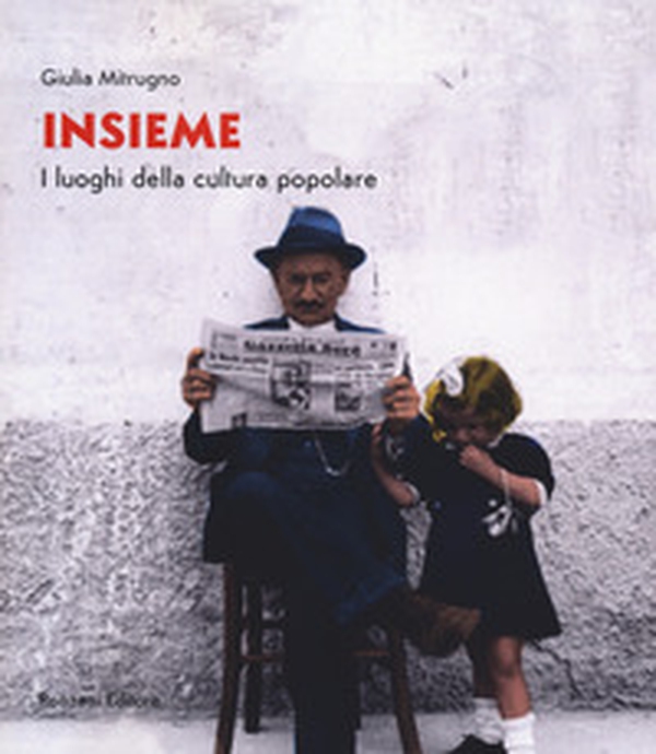 Insieme. I luoghi della cultura popolare - Librerie.coop Insieme. I luoghi della cultura popolare - Librerie.coop