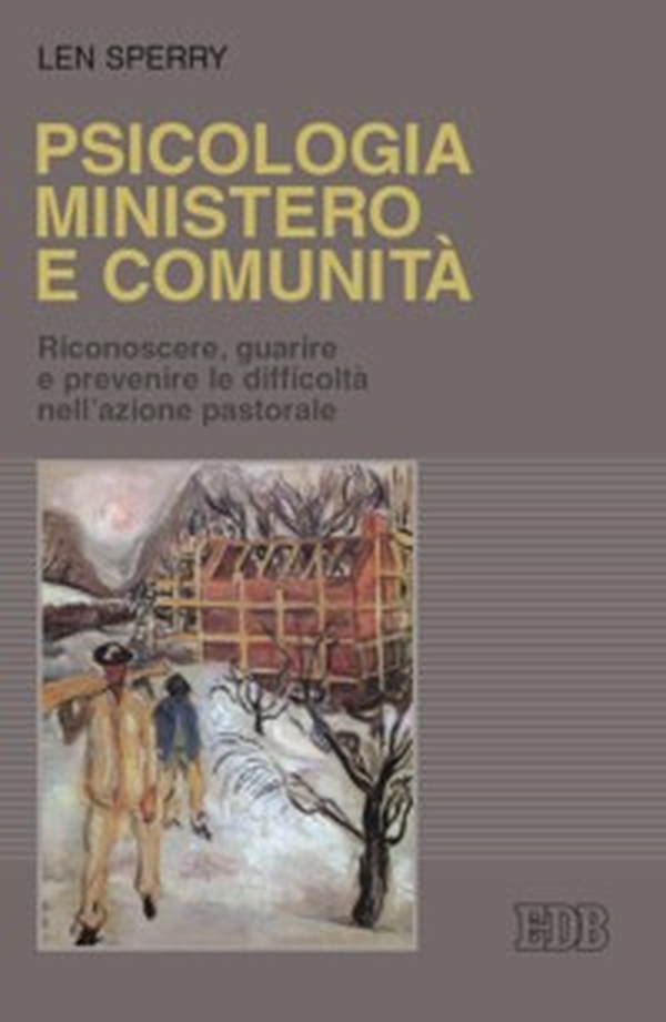 Psicologia, ministero e comunità. Riconoscere, guarire e prevenire le difficoltà nell'azione pastorale - Librerie.coop Psicologia, ministero e comunità. Riconoscere, guarire e prevenire le difficoltà nell'azione pastorale - Librerie.coop