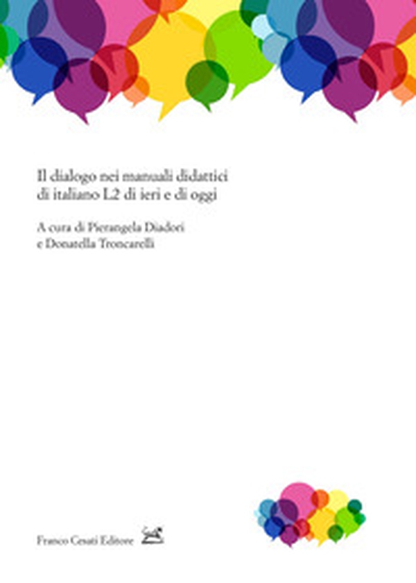 Il dialogo nei manuali didattici di italiano L2 di ieri e di oggi - Librerie.coop Il dialogo nei manuali didattici di italiano L2 di ieri e di oggi - Librerie.coop