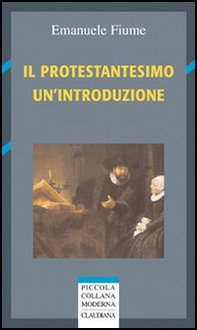 Il protestantesimo. Un'introduzione - Librerie.coop