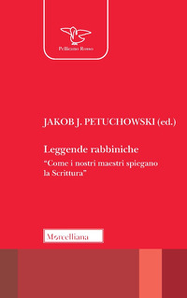 Leggende rabbiniche. «Come i nostri maestri spiegano la Scrittura» - Librerie.coop Leggende rabbiniche. «Come i nostri maestri spiegano la Scrittura» - Librerie.coop