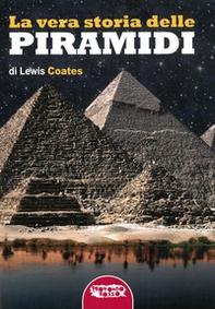 La vera storia delle piramidi - Librerie.coop