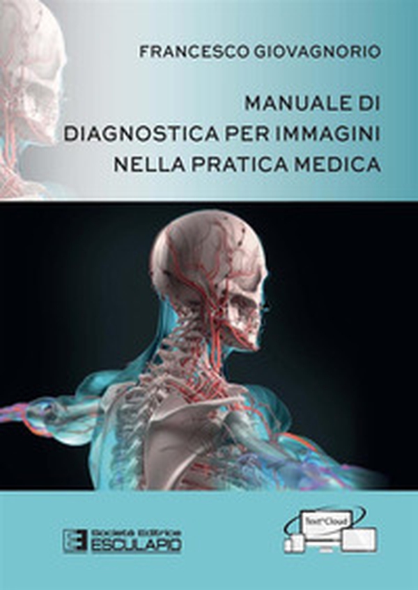 Manuale di diagnostica per immagini nella pratica medica - Librerie.coop Manuale di diagnostica per immagini nella pratica medica - Librerie.coop