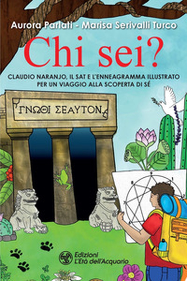 Chi sei? Claudio Naranjo, il SAT e l'Enneagramma illustrato per un viaggio alla scoperta di sé - Librerie.coop Chi sei? Claudio Naranjo, il SAT e l'Enneagramma illustrato per un viaggio alla scoperta di sé - Librerie.coop