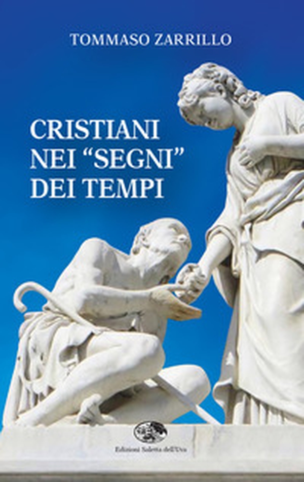 Cristiani nei «segni» dei tempi - Librerie.coop Cristiani nei «segni» dei tempi - Librerie.coop