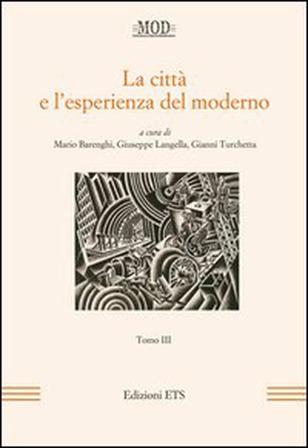 La città e l'esperienza del moderno - Vol. 3 - Librerie.coop La città e l'esperienza del moderno - Vol. 3 - Librerie.coop