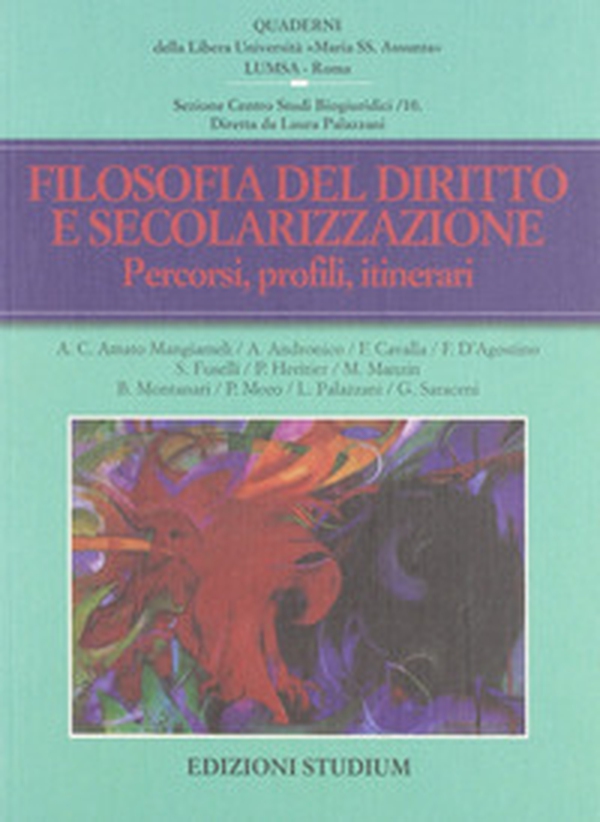 Filosofia del diritto e secolarizzazione. Profili giuridici ed etici - Librerie.coop Filosofia del diritto e secolarizzazione. Profili giuridici ed etici - Librerie.coop