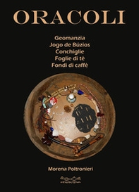 Oracoli. Geomanzia, Jogo De Buzios, conchiglie, foglie di té e fondi di caffé - Librerie.coop