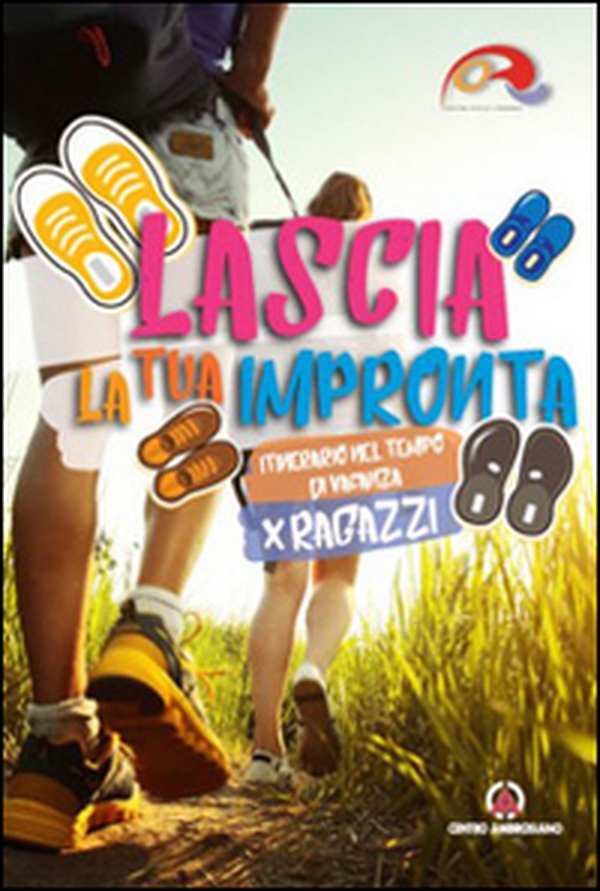 Lascia la tua impronta. Itinerario nel tempo di vacanza. Ragazzi - Librerie.coop Lascia la tua impronta. Itinerario nel tempo di vacanza. Ragazzi - Librerie.coop