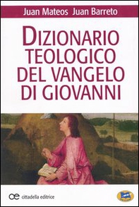 Dizionario teologico del Vangelo di Giovanni - Librerie.coop