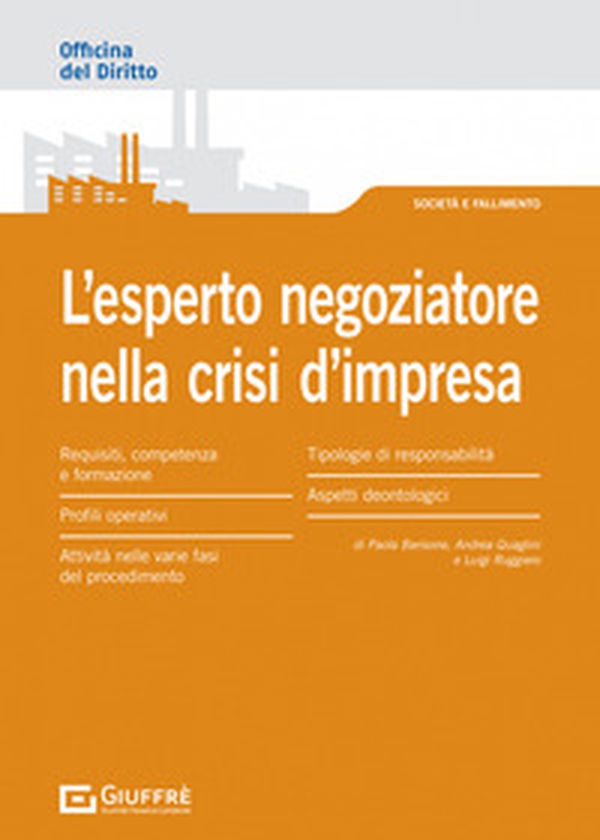 L'esperto negoziatore nella crisi d'impresa: profili operativi e deontologici - Librerie.coop L'esperto negoziatore nella crisi d'impresa: profili operativi e deontologici - Librerie.coop