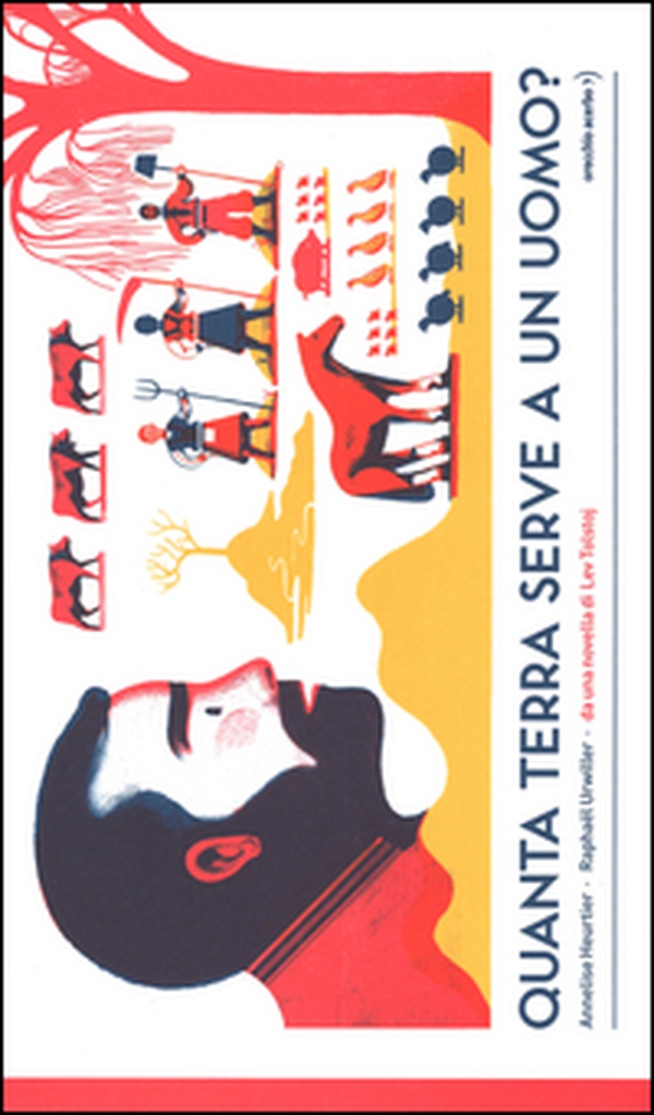 Quanta terra serve a un uomo? Da una novella di Lev Tolstoj - Librerie.coop Quanta terra serve a un uomo? Da una novella di Lev Tolstoj - Librerie.coop