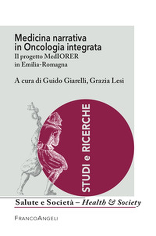 Medicina narrativa in oncologia integrata. Il progetto MedIORER in Emilia-Romagna - Librerie.coop Medicina narrativa in oncologia integrata. Il progetto MedIORER in Emilia-Romagna - Librerie.coop