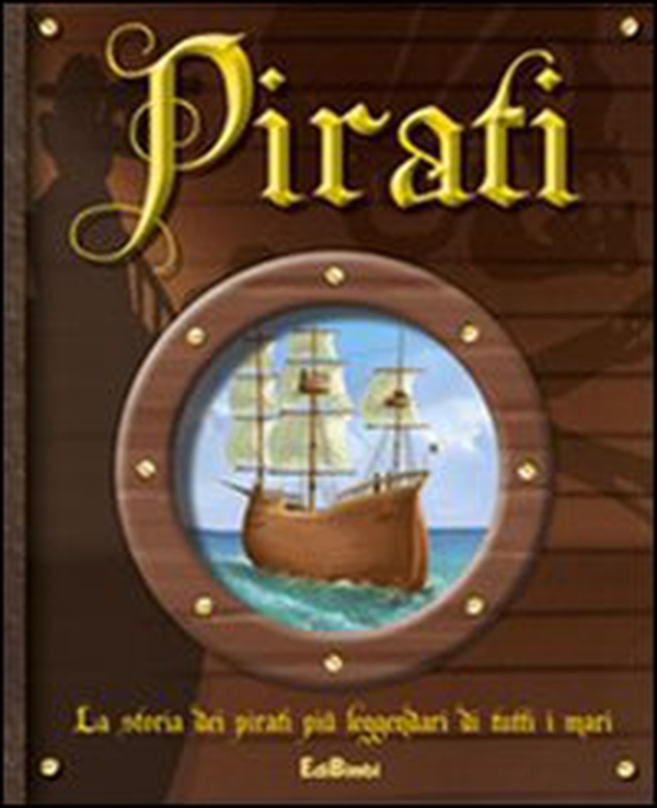 Pirati. La storia dei pirati più leggendari di tutti i mari - Librerie.coop Pirati. La storia dei pirati più leggendari di tutti i mari - Librerie.coop