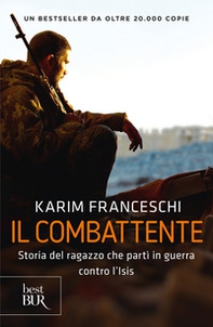 Il combattente. Storia dell'italiano che ha difeso Kobane dall'Isis - Librerie.coop