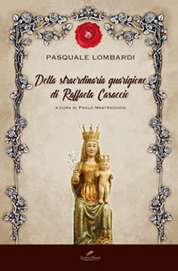 Della straordinaria guarigione di Raffaela Casaccio - Librerie.coop Della straordinaria guarigione di Raffaela Casaccio - Librerie.coop