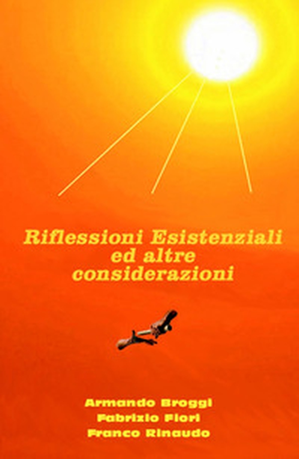 Riflessioni esistenziali ed altre considerazioni - Librerie.coop Riflessioni esistenziali ed altre considerazioni - Librerie.coop