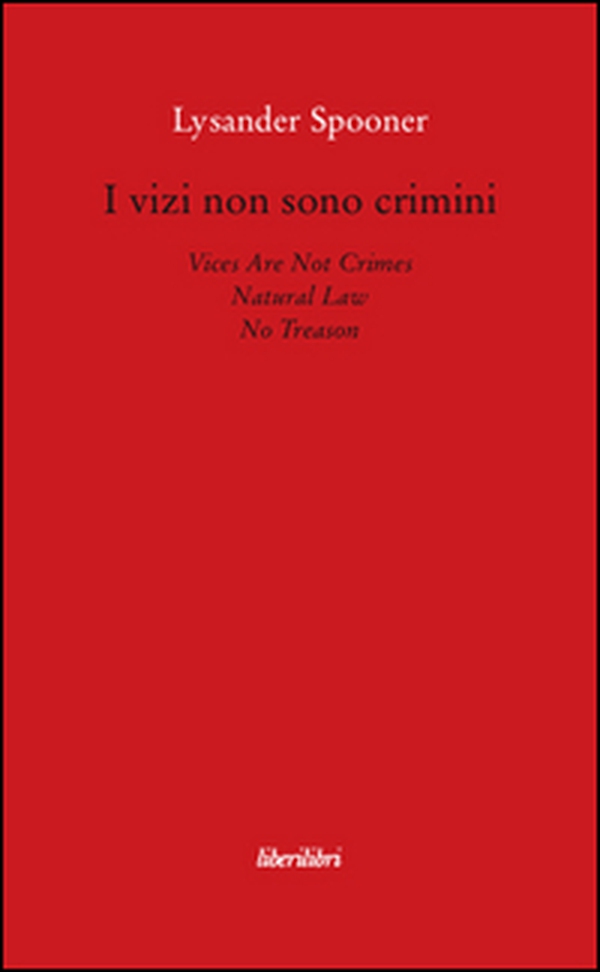 I vizi non sono crimini. Legge di natura. Nessun tradimento - Librerie.coop I vizi non sono crimini. Legge di natura. Nessun tradimento - Librerie.coop