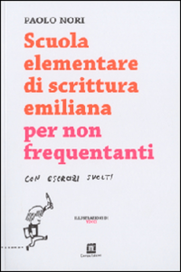 Scuola elementare di scrittura emiliana per non frequentanti con esercizi svolti - Librerie.coop Scuola elementare di scrittura emiliana per non frequentanti con esercizi svolti - Librerie.coop